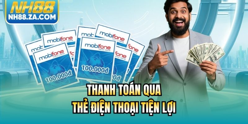 Thanh toán qua thẻ điện thoại tiện lợi