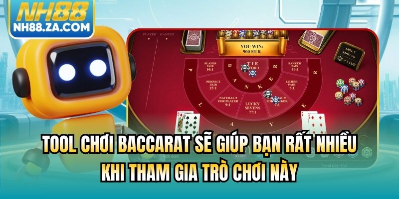 Tool chơi Baccarat sẽ giúp bạn rất nhiều khi tham gia trò chơi này